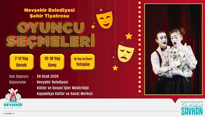 Nevşehir Belediyesi Şehir Tiyatrosu’nda Oyuncu Seçmeleri Yapılacak