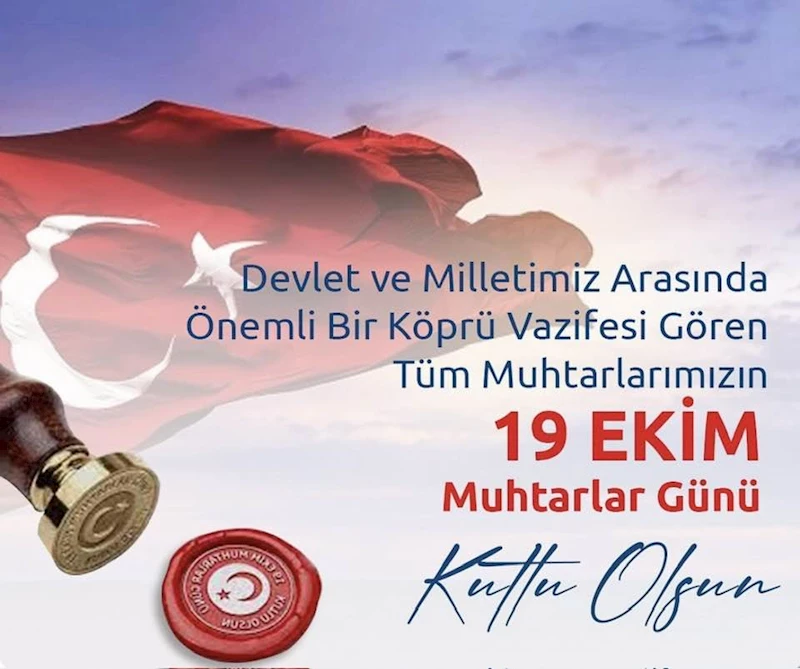 BAŞKAN DEMİR’İN 19 EKİM MUHTARLAR GÜNÜ MESAJI