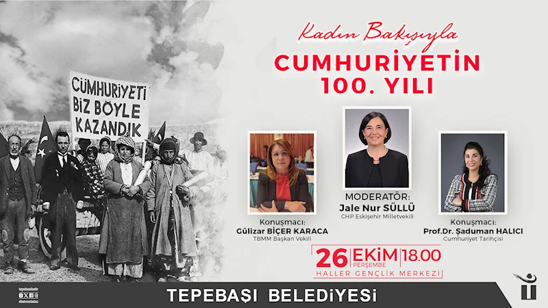 KADIN BAKIŞIYLA CUMHURİYETİN 100. YILI