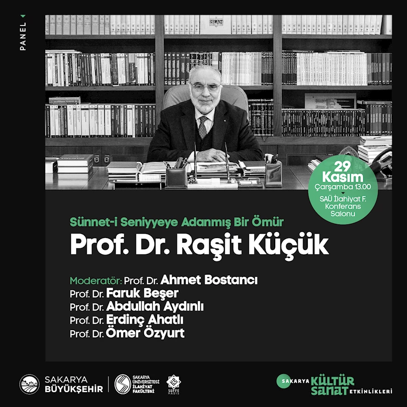 Prof. Dr. Raşit Küçük paneli SAÜ’de gerçekleştirilecek