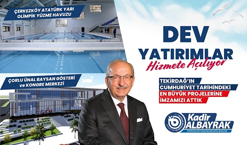 DEV YATIRIMLAR HİZMETE AÇILIYOR