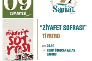 ‘ZİYAFET SOFRASI’ CUMARTESİ GÜNÜ SAHNELENİYOR