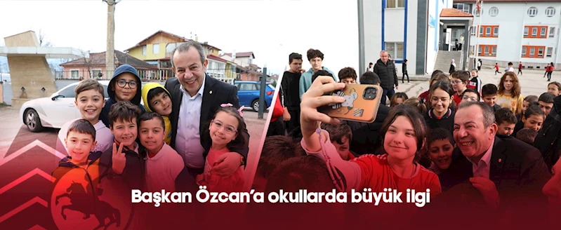Başkan Özcan’a okullarda büyük ilgi