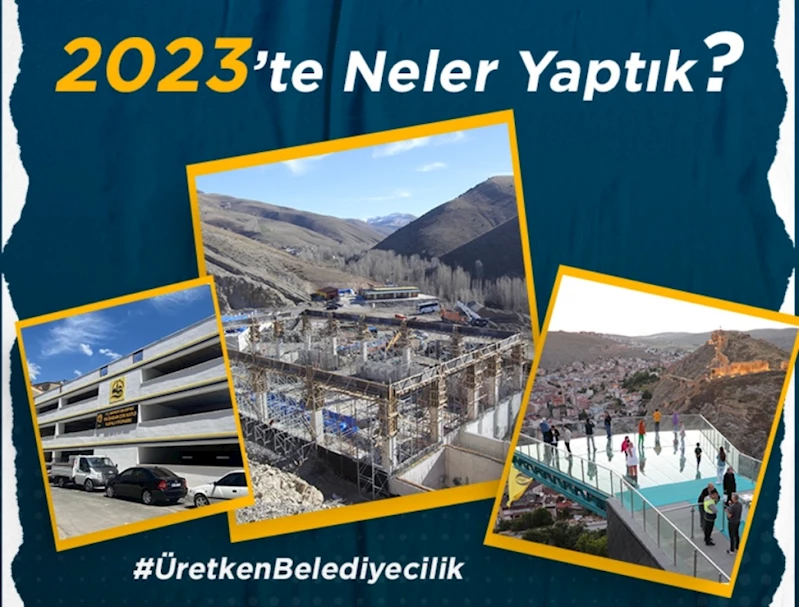 2023 ÜRETKEN BELEDİYECİLİK İÇİN DOLU DOLU BİR YIL OLDU