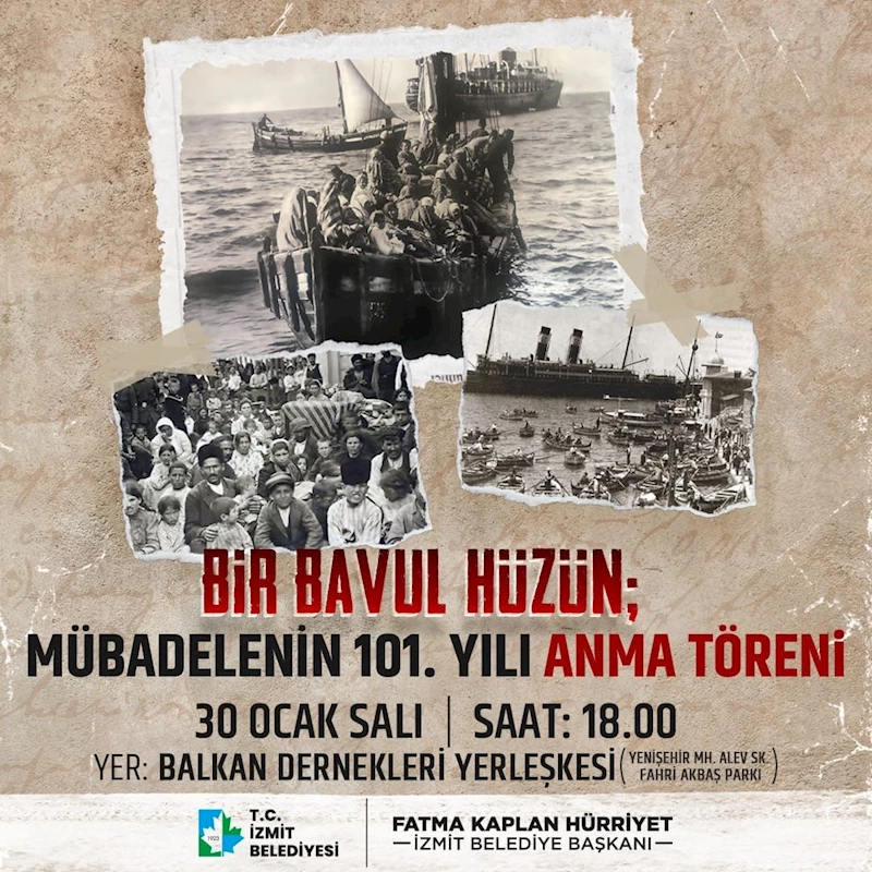 “BİR BAVUL HÜZÜN” LOZAN MÜBADELESİ’NİN 101. YILI BALKAN DERNEKLERİ YERLEŞKESİ’NDE ANILACAK