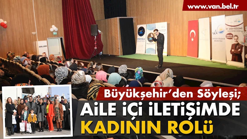 BÜYÜKŞEHİR AİLE İÇİ İLETİŞİMDE KADININ ROLÜ SÖYLEŞİSİ DÜZENLEDİ