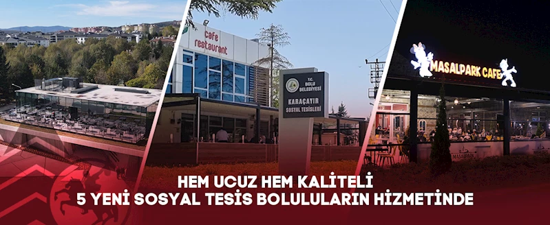 5 YENİ SOSYAL TESİS BOLULULARIN HİZMETİNDE