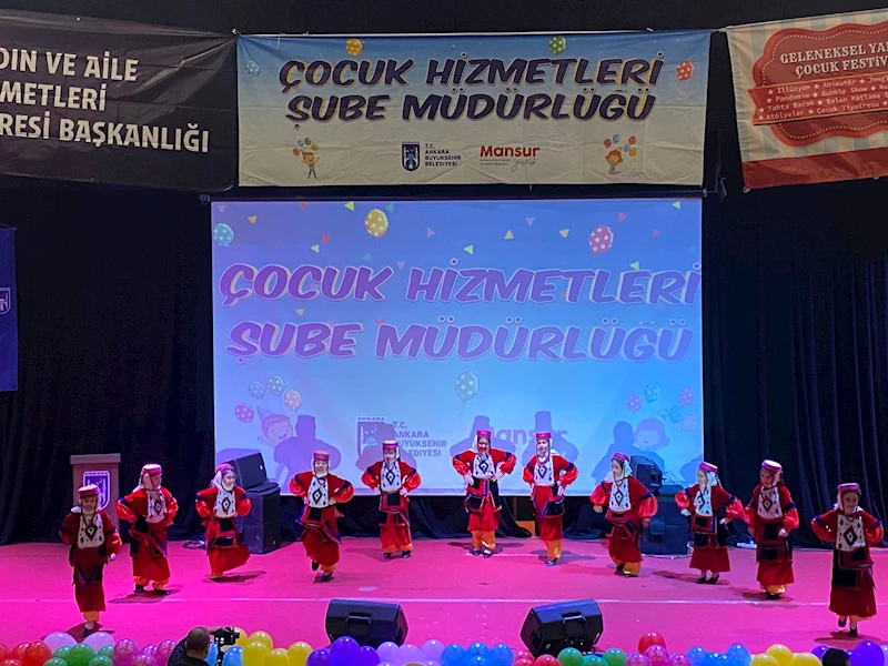 ANKARA BÜYÜKŞEHİR BELEDİYESİ GELENEKSEL YARIYIL ÇOCUK FESTİVALİNE EV SAHİPLİĞİ YAPTI