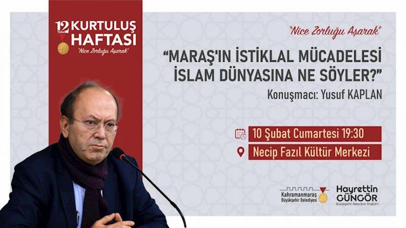 Yazar Kaplan, Maraş’ın İstiklal Mücadelesini Anlatacak