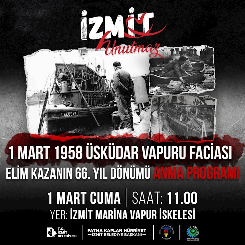 İZMİT BELEDİYESİ, 1 MART ÜSKÜDAR VAPURU FACİASINDA YAŞAMINI YİTİRENLERİ ANACAK