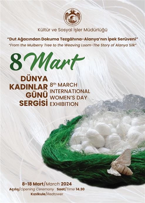 ALANYA’NIN İPEK SERÜVENİ 8 MART DÜNYA KADINLAR GÜNÜ’NDE TARİHİ KIZILKULE’DE SERGİLENECEK